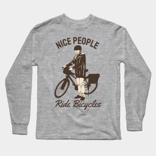 nice people ride bicycles Long Sleeve T-Shirt